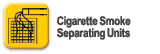 Cigarette Smoke Separating Units